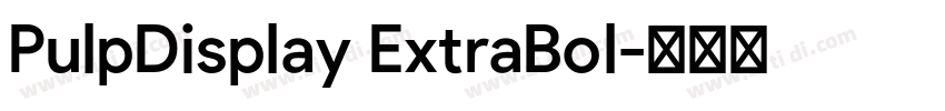 PulpDisplay ExtraBol字体转换